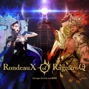 『RondeauX of RagnaroQ』