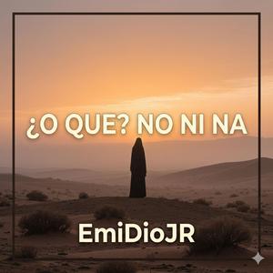 ¿O QUE? no ni na