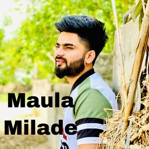 MAULA MILADE