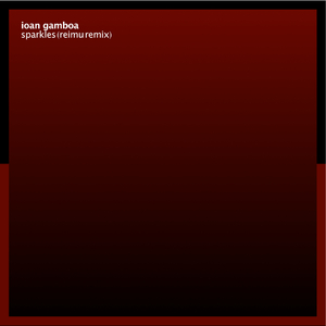 Ioan Gamboa - Sparkles (Reimu Remix)