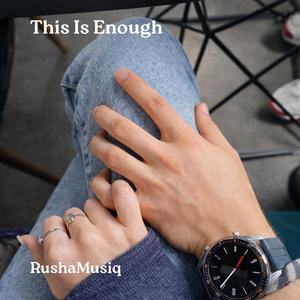 This Is Enough