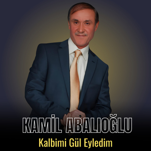 Kalbimi Gül Eyledim