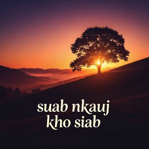 Suab Nkauj Kho Siab