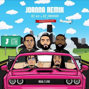 Joanna (feat. DJ 809 & DJ Jayhood) (Jersey Club Remix) (Jersey Club Remix)
