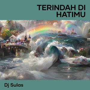 Terindah di Hatimu