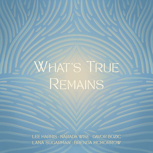 What's True Remains
