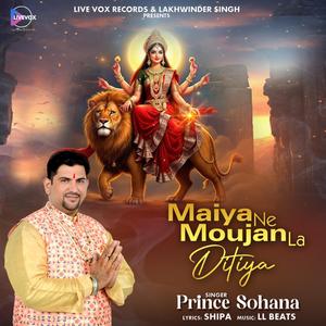 Maiya Ne Maujan La Ditiya (feat. Prince Sohana)