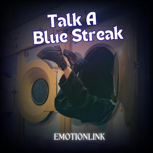Talk A Blue Streak