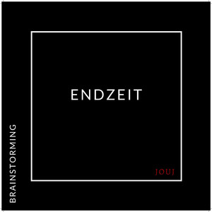 Endzeit - Brainstorming