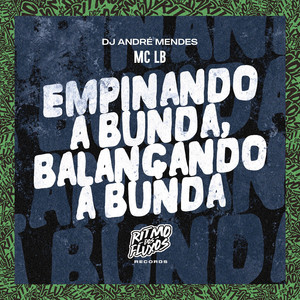 Empinando a Bunda, Balançando a Bunda