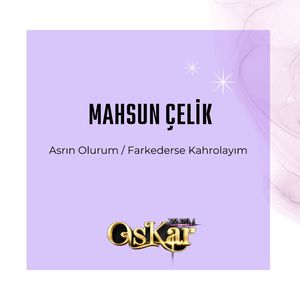 Asrın Olurum / Farkederse Kahrolayım