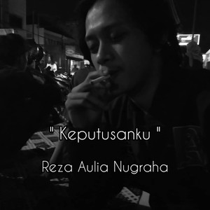 Keputusanku