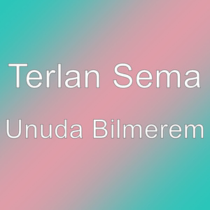 Unuda Bilmerem