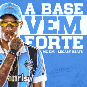 A Base Vem Forte