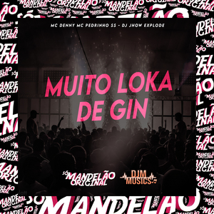 Muito Loka de Gin