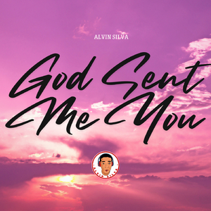 GOD SENT ME YOU