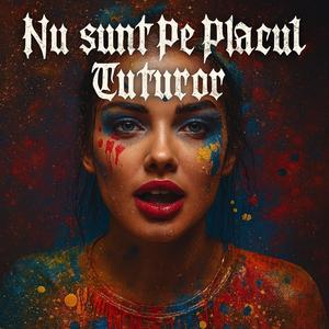 Nu sunt pe placul tuturor