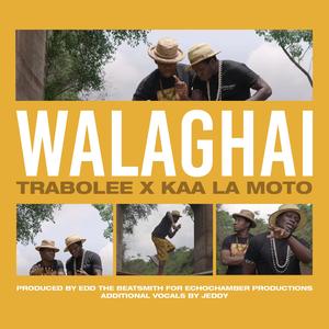 Walaghai (feat. Kaa La Moto)