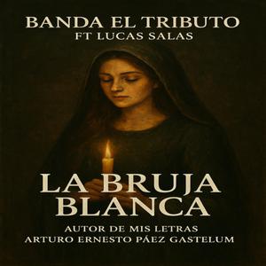 La Bruja Blanca (feat. Lucas Salas)