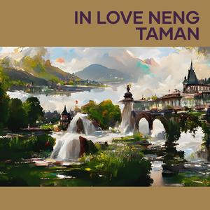 In Love Neng Taman