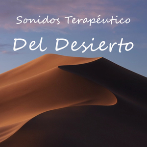 Sonidos Terapéutico Del Desierto