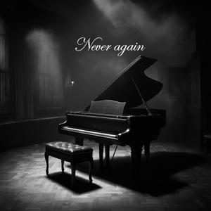 Never Again (Piano and Strings)