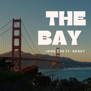 The Bay (feat. Bossy & DJ TooClean)