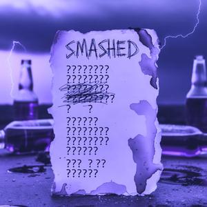 Smashed (30yr Recreation)