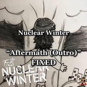 NUCLEAR WINTER: Aftermath (Outro) [Fixed] (feat. Various)