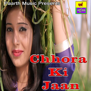 Chhora Ki Jaan