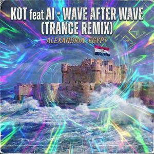 Wave after wave (Trance Remix)