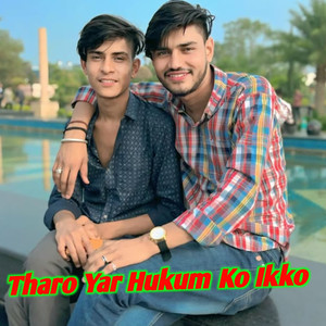 Tharo Yar Hukum Ko Ikko