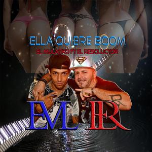 ELLA QUIERE BOOM (feat EL MULATIKO)