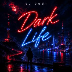 Dark Life (Radio Edit)
