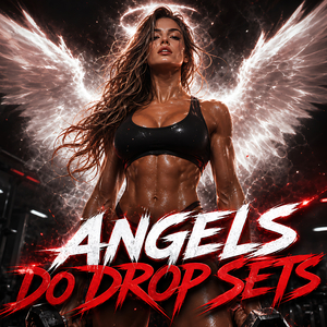 Angels Do Drop Sets