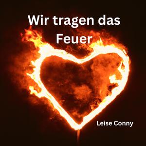 Wir tragen das Feuer