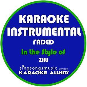 Faded (In the Style of Zhu) [Karaoke Instrumental Version]
