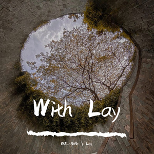 Lay-F.W.feat.WZ_NeNe(prod by.CYCLE)（WZ_NeNe / Lay remix）