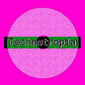 Technotropia