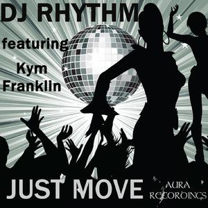 Just Move (feat. KYM FRANKLIN) (DJ Skip, Zonum Remix)