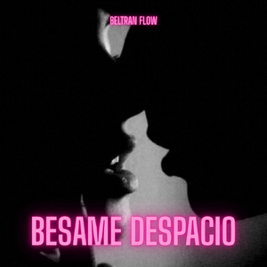 besame despacio