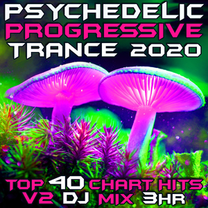 The Dreaming In Prog (Psychedelic Progressive Trance 2020 DJ Mixed)