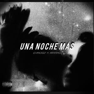 UNA NOCHE MÁS (feat. Mannyg)