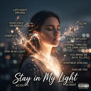 STAY IN MY LIGHT