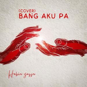 BANG AKU PA (Cover)