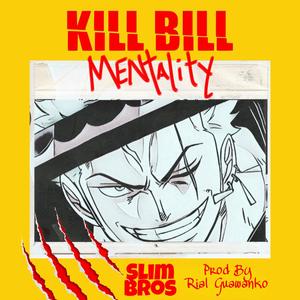 Kill Bill Mentality