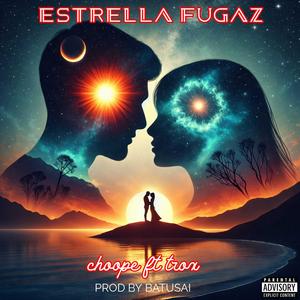 ESTRELLA FUGAZ (feat. Choope)
