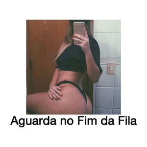 Aguarda no Fim da Fila