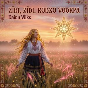 Zīdi, zīdi, rudzu vuorpa