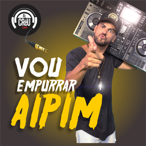 Vou Empurrar Aipim